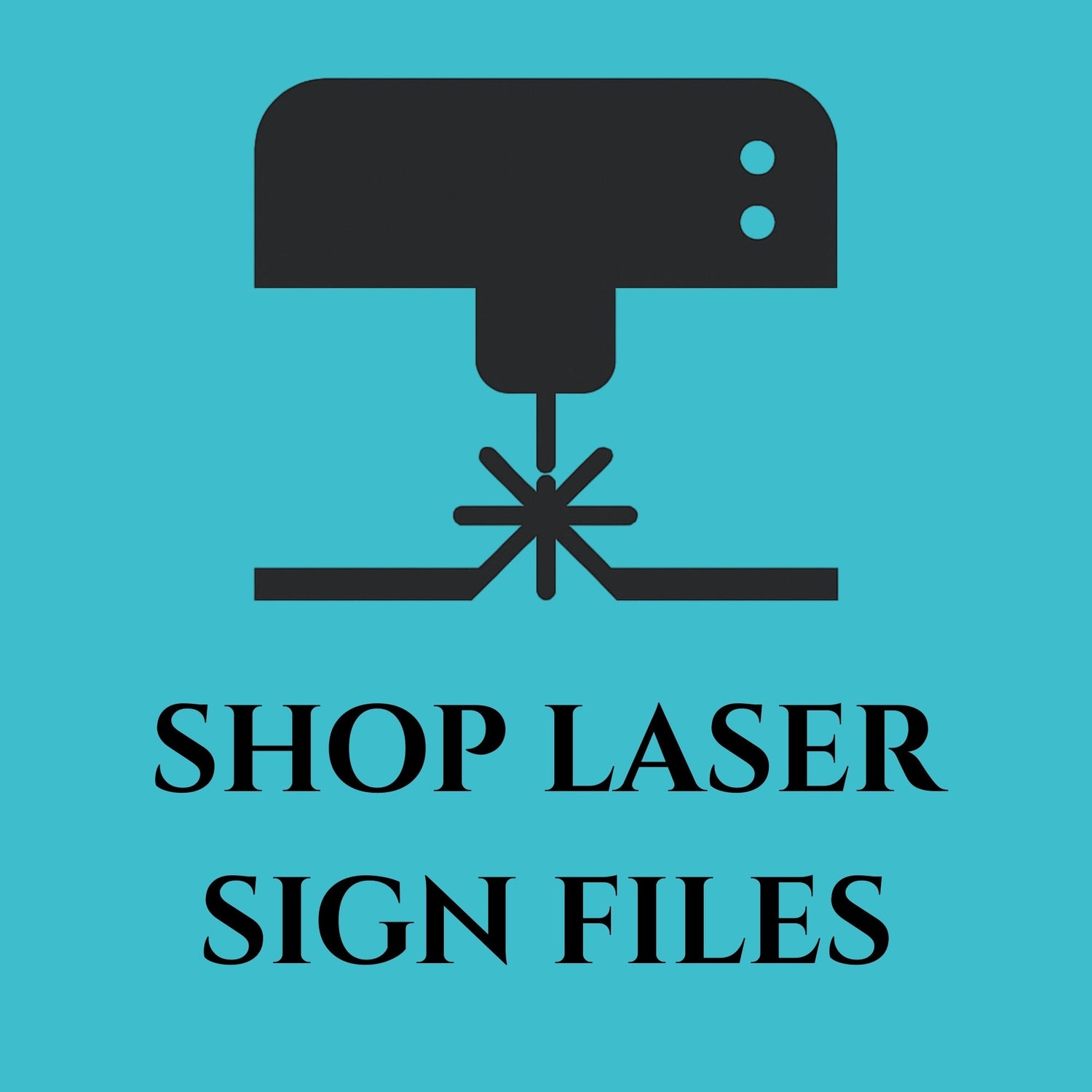 Laser - Sign Files
