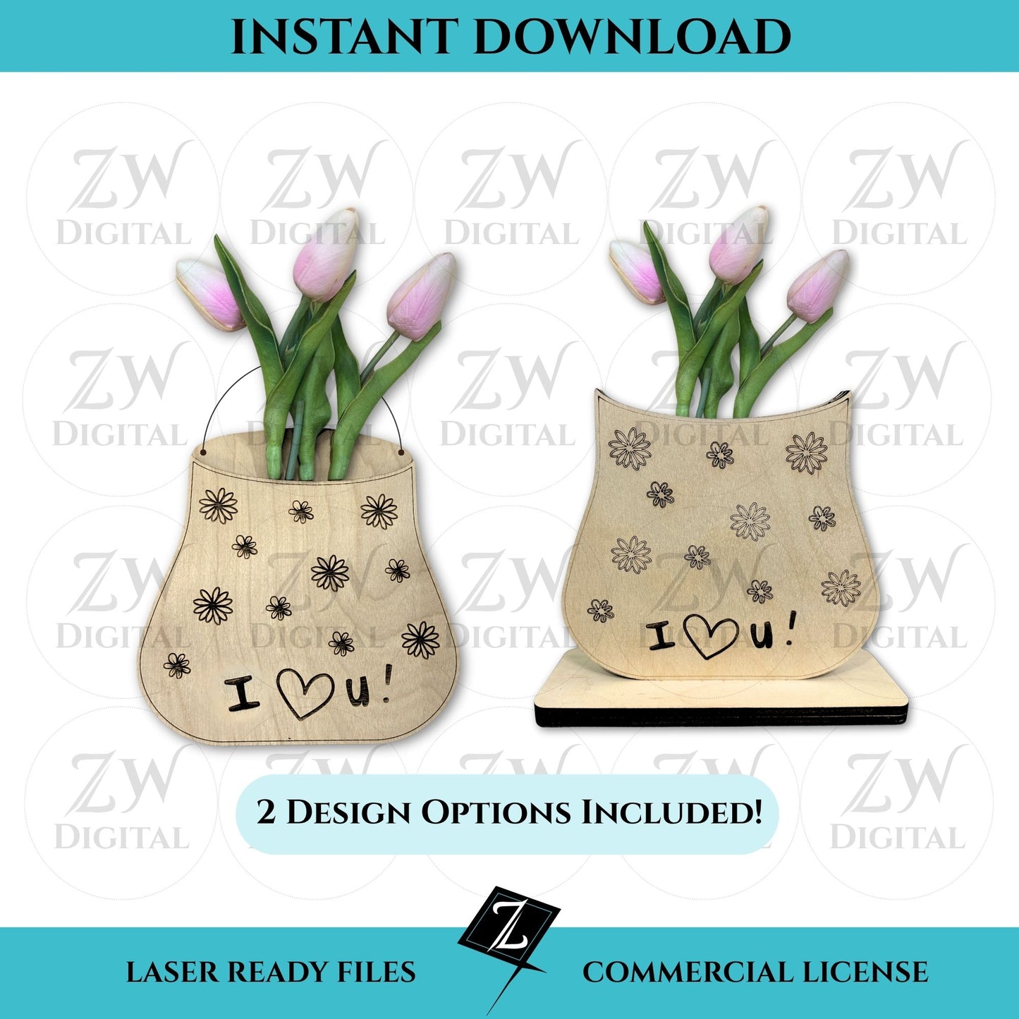 Digital listing image displaying two wooden laser-cut vases with engraved “I ❤️ U!” messages and flower doodles, each holding real pink tulips. One vase design includes a hanging wire; the other rests on a rectangular base. Text reads “Instant Download,” “2 Design Options Included,” and “Laser Ready Files - Commercial License.”