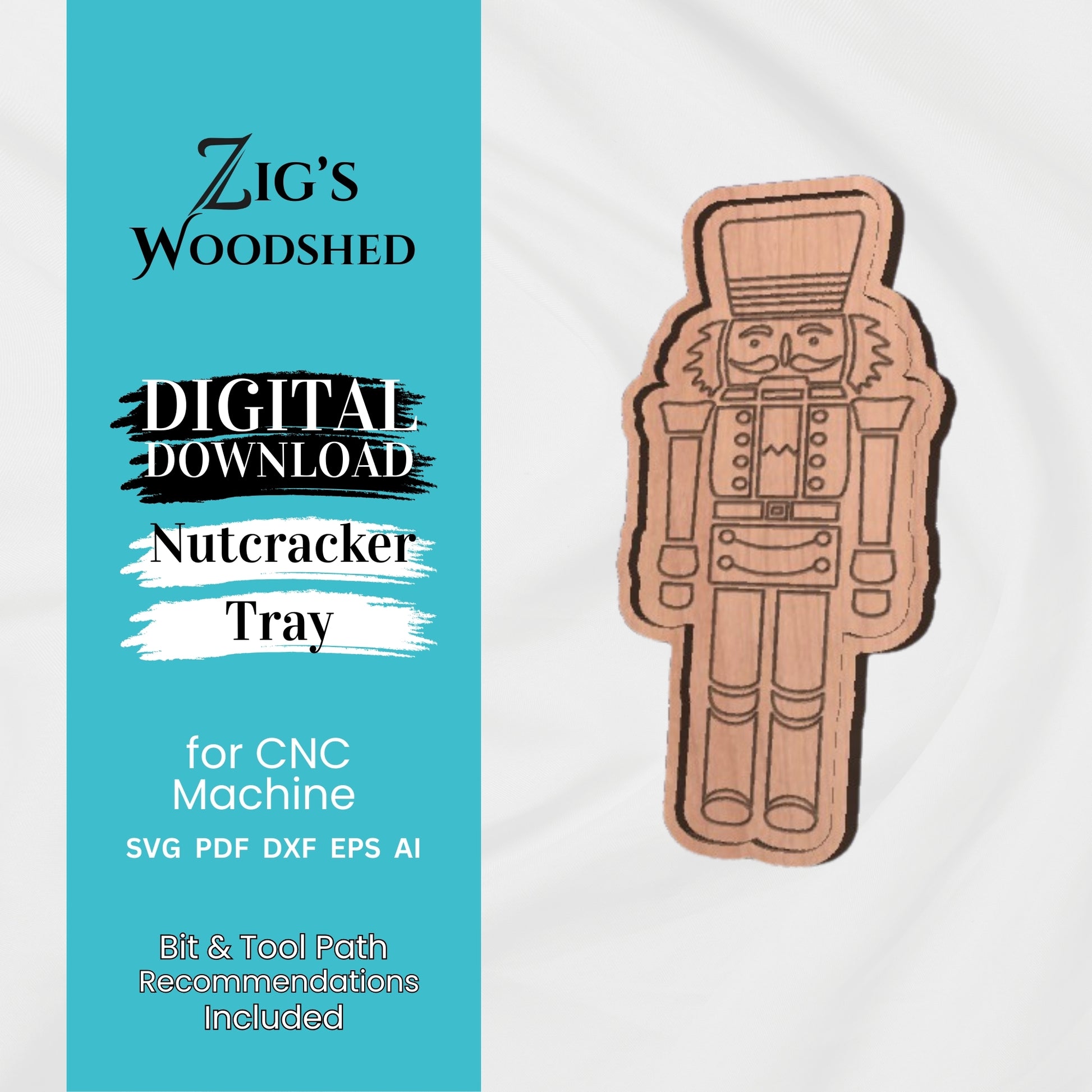 Digital Nutcracker tray CNC file from Zig’s Woodshed shown as a carved wooden tray design with engraved nutcracker details, available as SVG, DXF, PDF, EPS, and AI download.